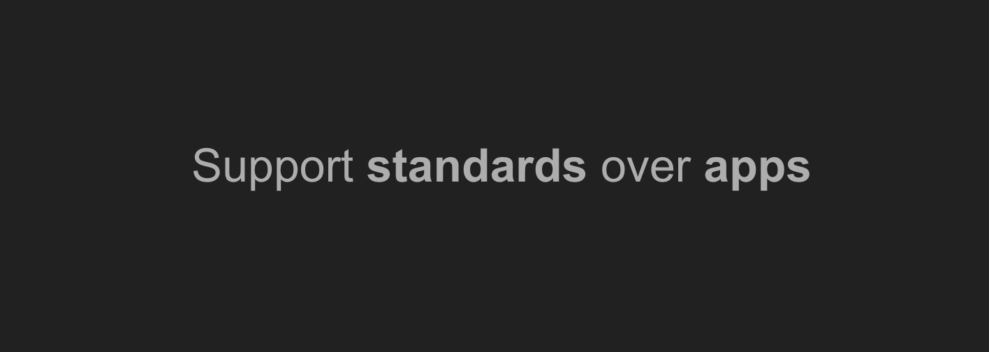 Support standards over apps